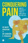 Image for Conquering Pain : How to Prevent It, Treat It and Lead a Better Life