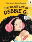 Image for The Secret Life of Debbie G.