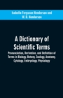Image for A dictionary of scientific terms