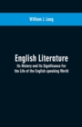 Image for English Literature : Its History and Its Significance For the Life of the English speaking World