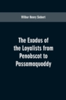 Image for The Exodus of the Loyalists from Penobscot to Passamaquoddy