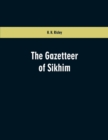 Image for The Gazetteer of Sikhim