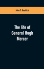 Image for The life of General Hugh Mercer