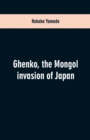 Image for Ghenko, the Mongol invasion of Japan