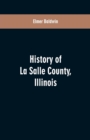 Image for History of LaSalle County, Illinois