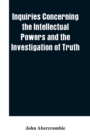 Image for Inquiries concerning the intellectual powers and the investigation of truth