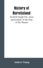 Image for History of Burntisland : Scottish burgh life, more particularly in the time of the Stuarts