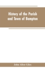 Image for History of the Parish and Town of Bampton : With the District and Hamlets Belonging to it