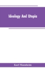 Image for Ideology And Utopia : An Introduction to the Sociology of Knowledge