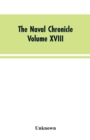 Image for The Naval Chronicle : Volume XVIII, July-December 1807: Containing a General and Biographical History of the Royal Navy of the United Kingdom with a Variety of Original Papers on Nautical Subjects