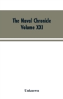 Image for The Naval Chronicle : Volume XXI, January-July 1809: Containing a General and Biographical History of the Royal Navy of the United Kingdom with a Variety of Original Papers on Nautical Subjects
