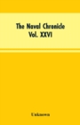 Image for The Naval Chronicle, Vol. XXVI, July to December 1811 : Containing a General and Biographical History of the Royal Navy of the United Kingdom, with a Variety of Original Papers on Nautical Subjects