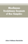 Image for Miscellaneous revolutionary documents of New Hampshire