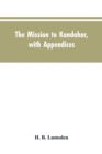 Image for The mission to Kandahar, with appendices