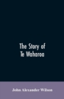 Image for The story of Te Waharoa