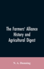 Image for The Farmers&#39; alliance history and agricultural digest
