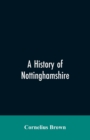 Image for A history of Nottinghamshire