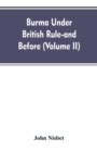Image for Burma under British rule - and before (Volume II)