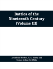Image for Battles of the nineteenth century (Volume III)