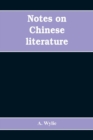 Image for Notes on Chinese literature