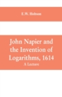 Image for John Napier and the Invention of Logarithms, 1614