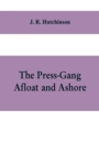Image for The Press-Gang Afloat and Ashore