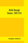 Image for British borough charters, 1042-1216
