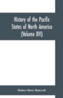Image for History of the Pacific States of North America (Volume XVI) California (Volume IV). 1840- 1845.