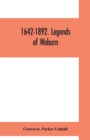 Image for 1642-1892. Legends of Woburn