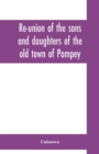 Image for Re-union of the sons and daughters of the old town of Pompey