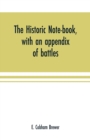 Image for The historic note-book, with an appendix of battles
