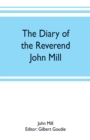Image for The diary of the Reverend John Mill, minister of the parishes of Dunrossness, Sandwick and Cunningsburgh in Shetland, 1740-1803