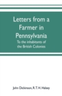 Image for Letters from a farmer in Pennsylvania, to the inhabitants of the British Colonies