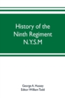Image for History of the Ninth Regiment N.Y.S.M. -- N.G.S.N.Y. (Eighty-third N. Y. Volunteers.) 1845-1888