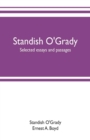 Image for Standish O&#39;Grady; selected essays and passages