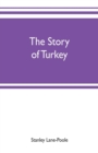 Image for The story of Turkey