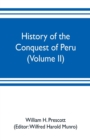 Image for History of the conquest of Peru (Volume II)