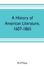Image for A history of American literature, 1607-1865