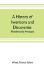 Image for A history of inventions and discoveries