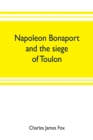 Image for Napoleon Bonaport and the siege of Toulon