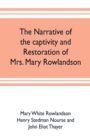 Image for The narrative of the captivity and restoration of Mrs. Mary Rowlandson