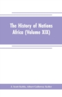 Image for The History of Nations Africa (Volume XIX)