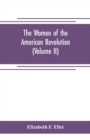 Image for The women of the American revolution (Volume II)