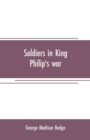 Image for Soldiers in King Philip&#39;s war