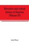 Image for Narrative and critical history of America (Volume IV)