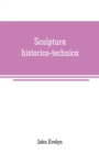 Image for Sculptura historico-technica : or, The history and art of engraving