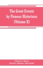 Image for The great events by famous historians (Volume X)