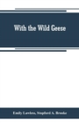 Image for With the wild geese