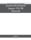 Image for Journals of the Continental Congress, 1774-1789 (Volume IX)