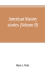 Image for American history stories (Volume II)